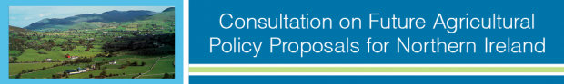 Consultation on Future Agricultural Policy Proposals for Northern Ireland