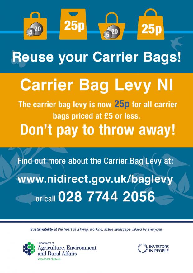 Reuse your Carrier Bags! Carrier Bag Levy NI - Carrier Bag Levy NI, The carrier bag levy is now 25p for all carrier bags priced at £5 or less. Don’t pay to throw away! Find out more about the carrier levy at: https://www.nidirect.gov.uk//baglevy