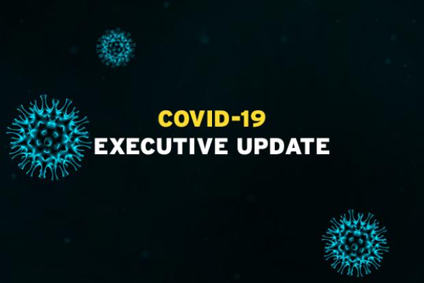Covid-19 Executive Update